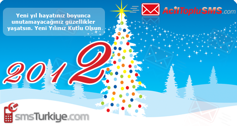 Yeni Y�l�n�z Kutlu Olsun - Y�lba�� Kampanyas�  -  2012  - Toplu SMS